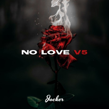 No Love V5 | Boomplay Music