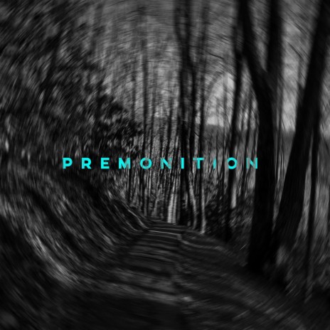 PREMONITION | Boomplay Music