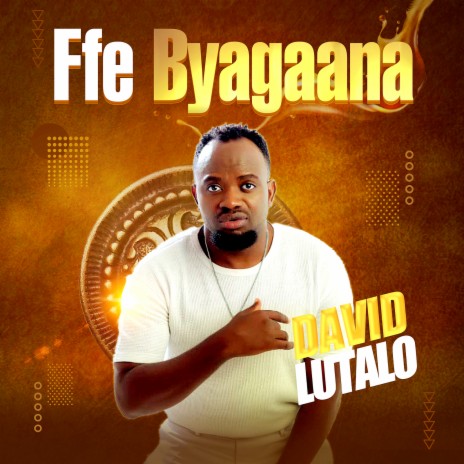 Ffe Byagaana | Boomplay Music