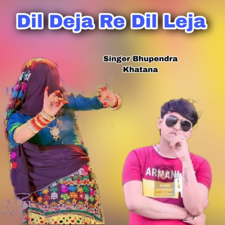 Dil Deja Re Dil Leja | Boomplay Music