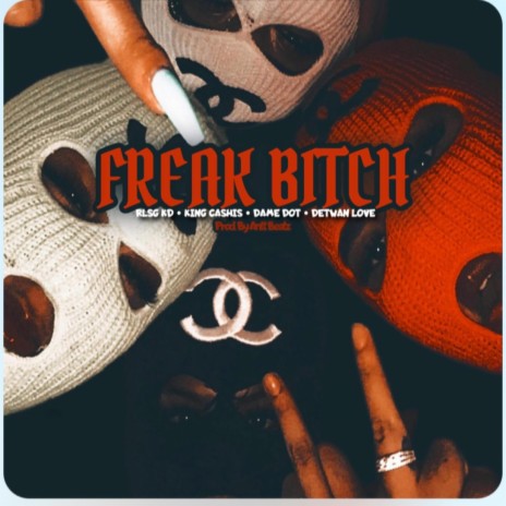 Freak Bitch | Boomplay Music