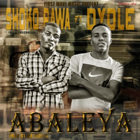 Abaleya ft. DYDLE | Boomplay Music