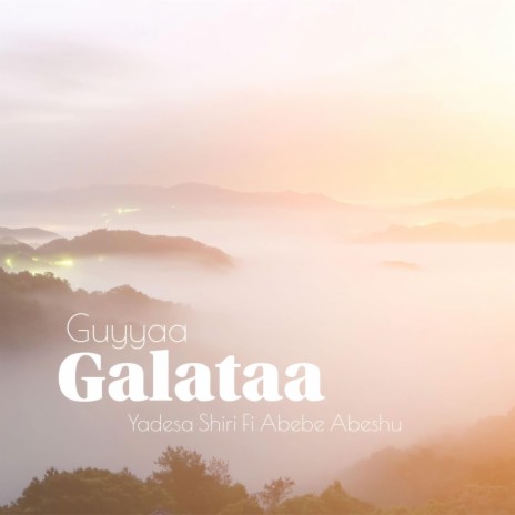 Guyyaa Galataa | Boomplay Music