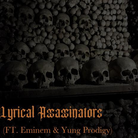 Lyrical Assassinators ft. Yung Prodigy | Boomplay Music