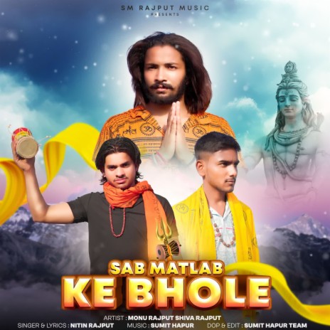 Sab Matlab Ke bhole ft. Monu Rajput Shiva Rajput | Boomplay Music