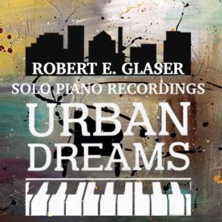 Urban Dreams: Solo Piano Recordings