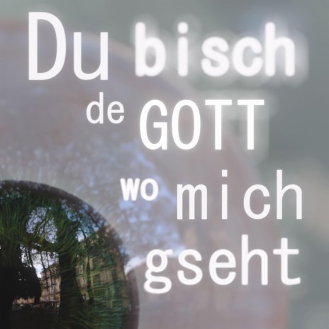 Du Bisch De Gott Wo Mich Gseht | Boomplay Music