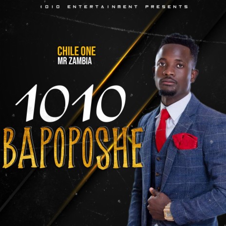 1010 BAPOPOSHE (feat. Chile One Mr Zambia) | Boomplay Music