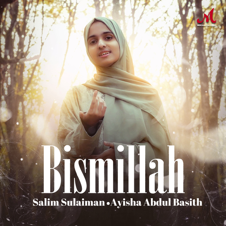 Bismillah ft. Ayisha Abdul Basith | Boomplay Music