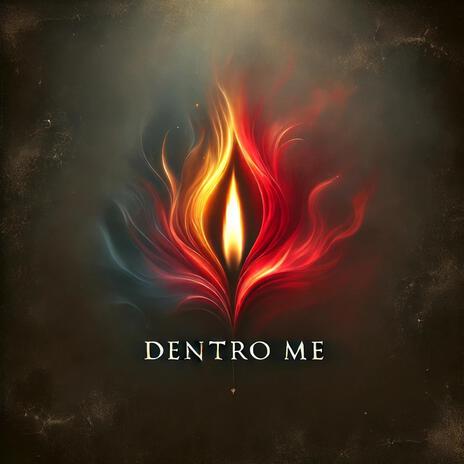 Dentro me | Boomplay Music