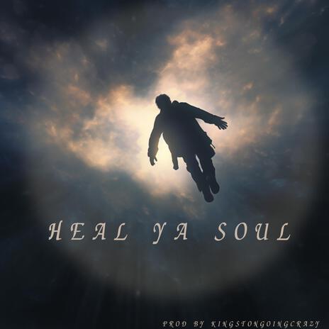 Heal Ya Soul | Boomplay Music