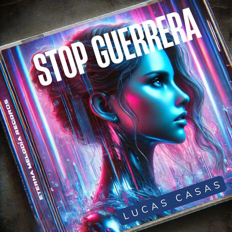 STOP Guerrera | Boomplay Music