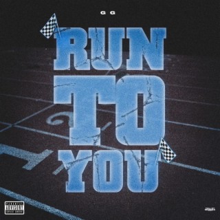 Run To You