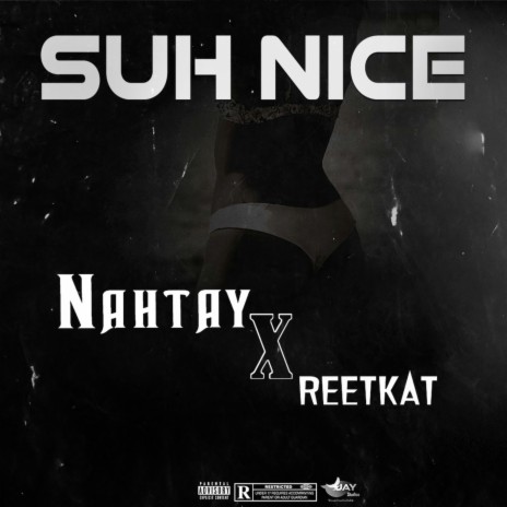 Suh Nice ft. Reetkat | Boomplay Music
