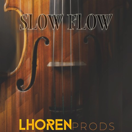 Slow Flow | Boomplay Music