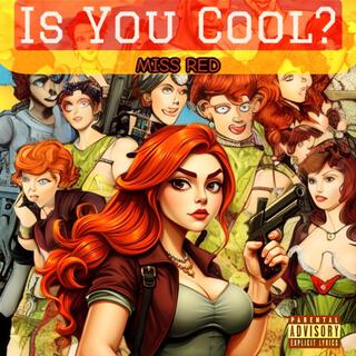 Is you cool?