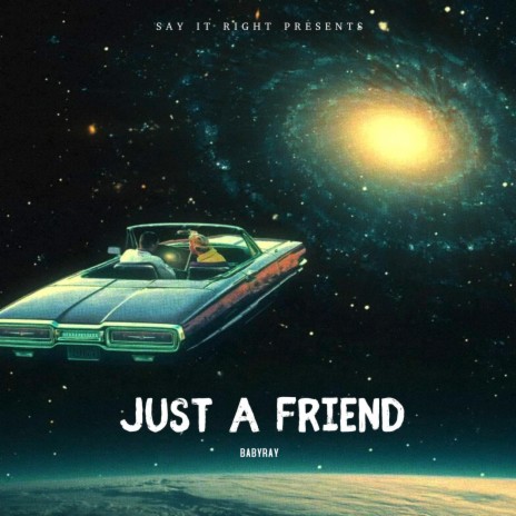 JUST A FRIEND | Boomplay Music