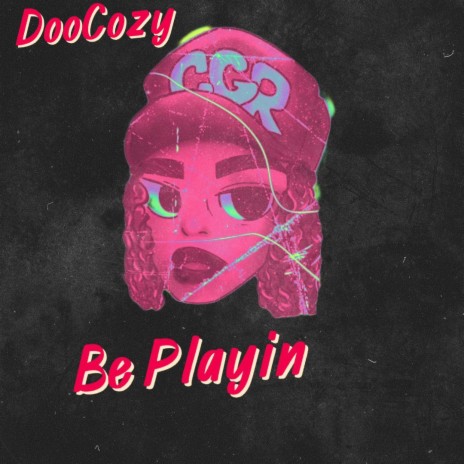 Be Playin | Boomplay Music