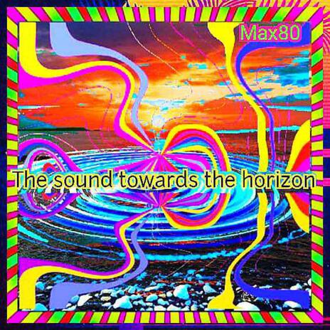 The sound towards the horizon B | Boomplay Music