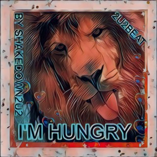 I'M HUNGRY TOO