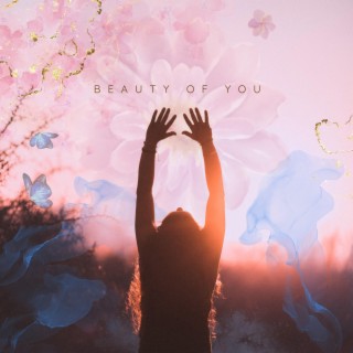 Beauty of You