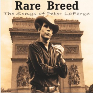 Rare Breed: The Songs of Peter La Farge