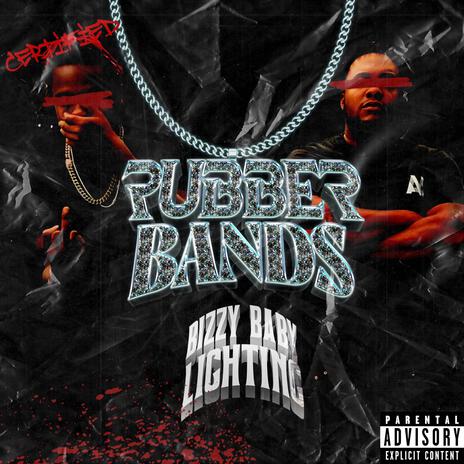 Rubber Bands ft. Lightning Phendi McQueen | Boomplay Music