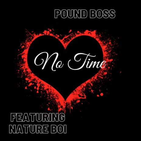 No Time ft. Nature Boi | Boomplay Music