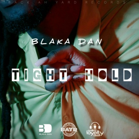 Tight Hold ft. Blaka Dan | Boomplay Music
