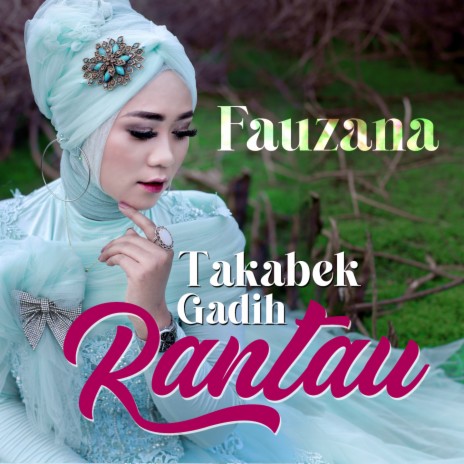 Takabek Gadih Rantau | Boomplay Music