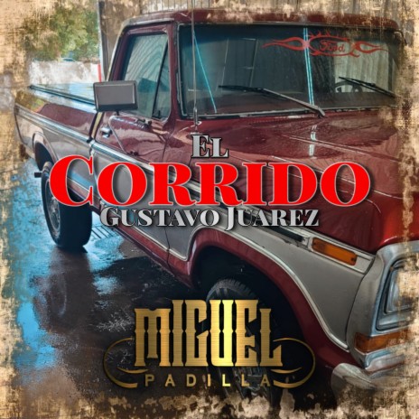 El Corrido De Gustavo Juarez | Boomplay Music