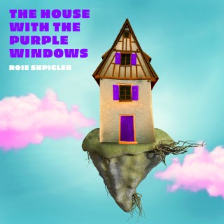 The House with the Purple Windows