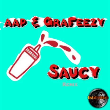 Saucy (Remix) ft. GraFeezy