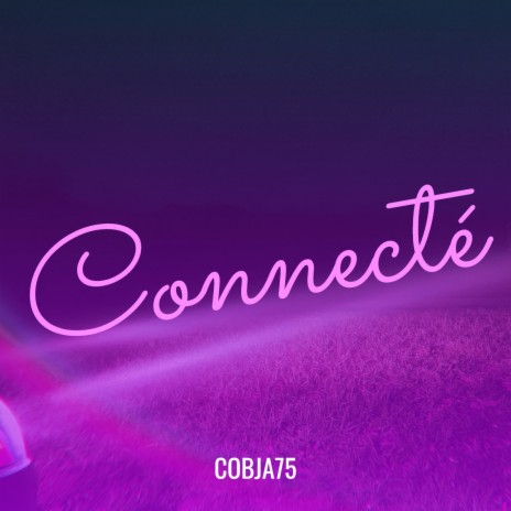 Connecté | Boomplay Music