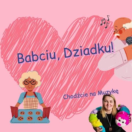 Babcia i Dziadek! krótka piosenka dla Babci i Dziadka | Boomplay Music