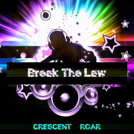 Break The Law ft. ROAR