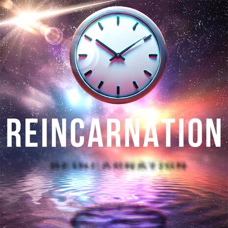 Reincarnation | Boomplay Music