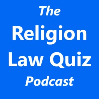 Religion Law Quiz #4