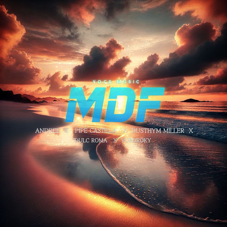 MDF ft. Pipe Castilla Music, Dustyn Miller, Dulc roma & Yuboroki | Boomplay Music