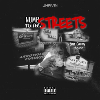 NUMB TO THE STREETS