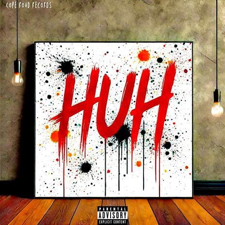 Huh | Boomplay Music