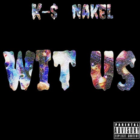 Wit Us ft. Nakel | Boomplay Music