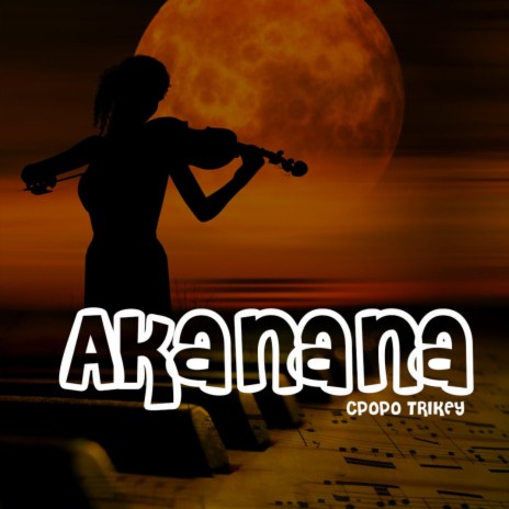 Akanana | Boomplay Music