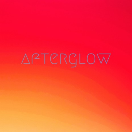 Afterglow | Boomplay Music