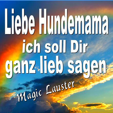 Liebe Hundemama ich soll dir ganz lieb sagen (Remastered) | Boomplay Music