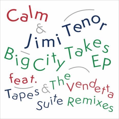 Big City Takes (Tapes Remix 5) ft. Jimi Tenor