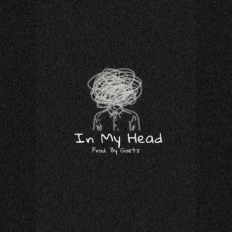 In My Head | Boomplay Music