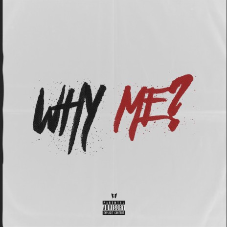 Why Me? | Boomplay Music