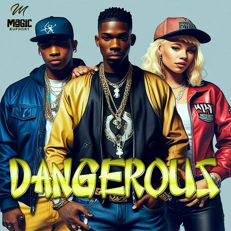 Dangerous | Boomplay Music