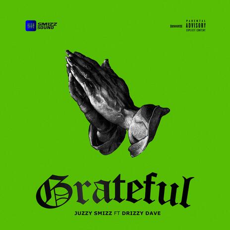 Grateful ft. Drizzy Dave | Boomplay Music